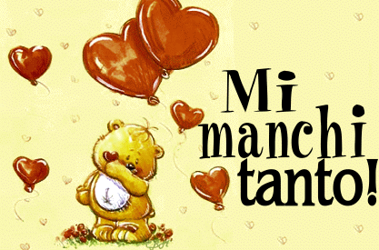 "Mi manchi tanto!"