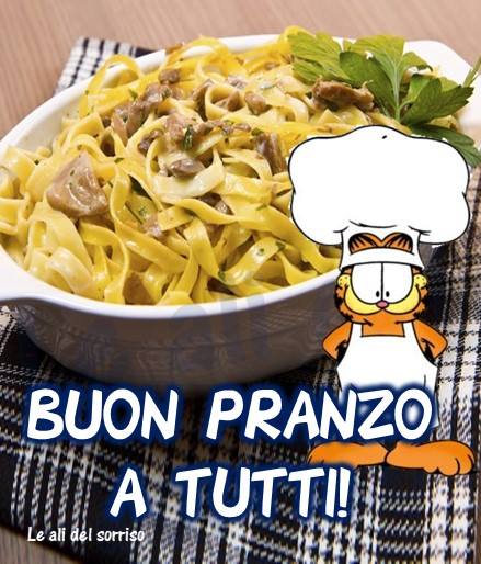 Buon Pranzo a tutti