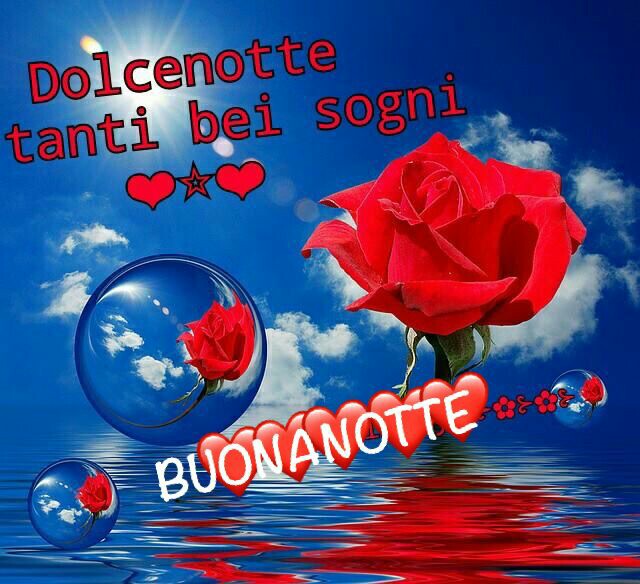 "Dolce notte tanti bei sogni, Buonanotte Amore"