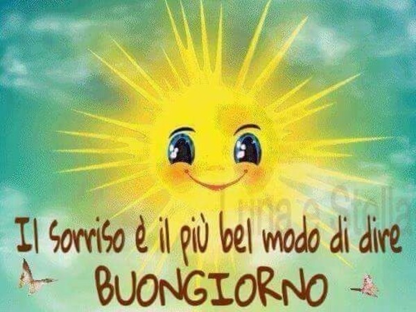 Il SORRISO è il più bel modo di dire BUONGIORNO