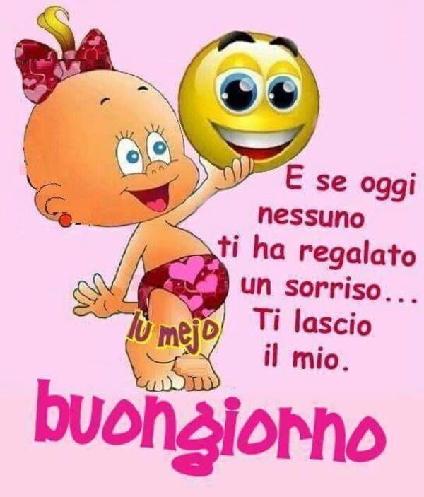 E se oggi nessuno ti ha regalato un sorriso... Ti lascio il mio. buongiorno