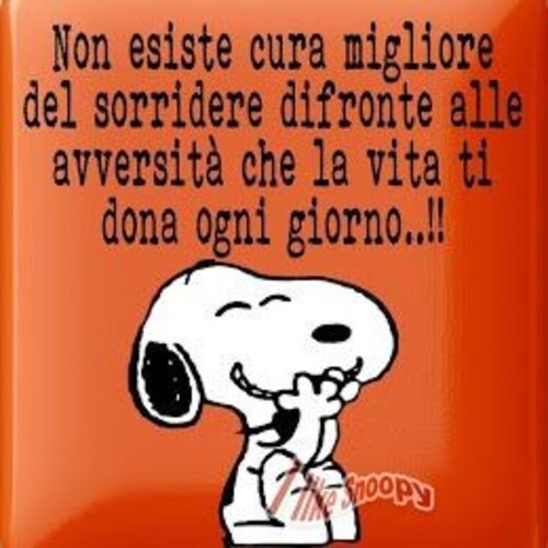 Non esiste cura migliore migliore del sorridere difronte alle avversità che la vita ti dona ogni giorno!!