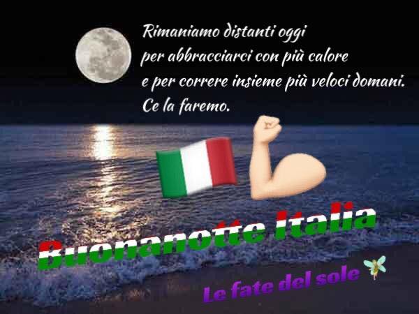 Rimaniamo distanti oggi per abbracciarci con più calore e per correre più veloci insieme domani. Buonanotte Italia