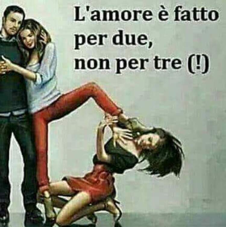 L'amore è fatto per due, non per tre!