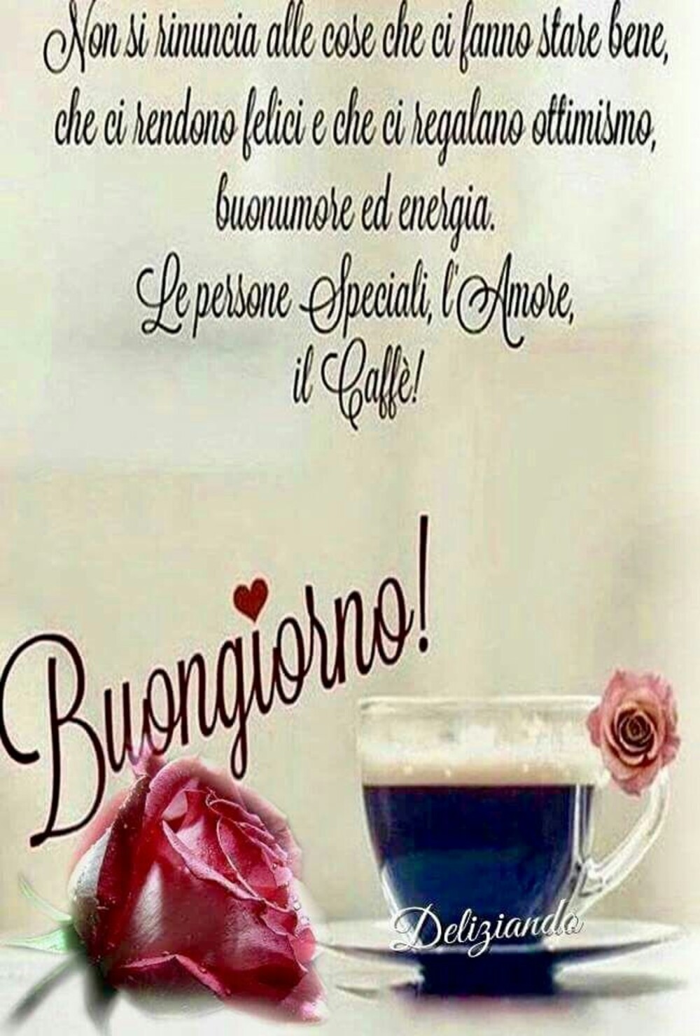 "Non si rinuncia alle cose che ci fanno stare bene, che ci rendono felici e che ci regalano ottimismo, buonumore ed energia. Le Persone Speciali, l'Amore e il Caffè! Buongiorno!"