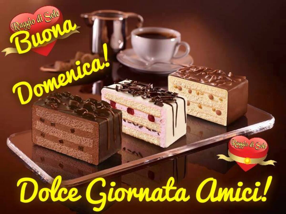 Buona Domenica! Dolce Giornata Amici!