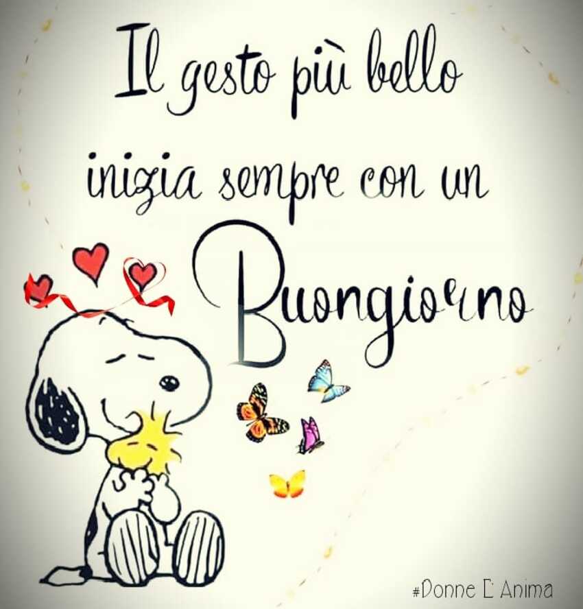 Il gesto più bello inizia sempre con un buongiorno (Snoopy)